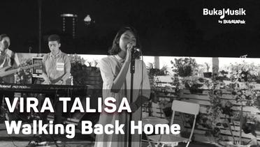Vira Talisa - Walking Back Home | BukaMusik