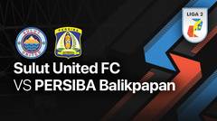 Full Match - Sulut United FC vs PERSIBA Balikpapan | Liga 2 2022/23