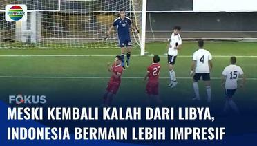 Sempat Unggul Cepat, Indonesia Kembali Takluki 1-2 dari Libya | Fokus