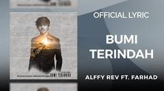 Alffy Rev Ft Farhad - Bumi Terindah ( Official Lyric )