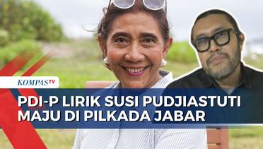 Alasan PDI-P Lirik Susi Pudjiastuti Maju di Pilkada Jawa Barat
