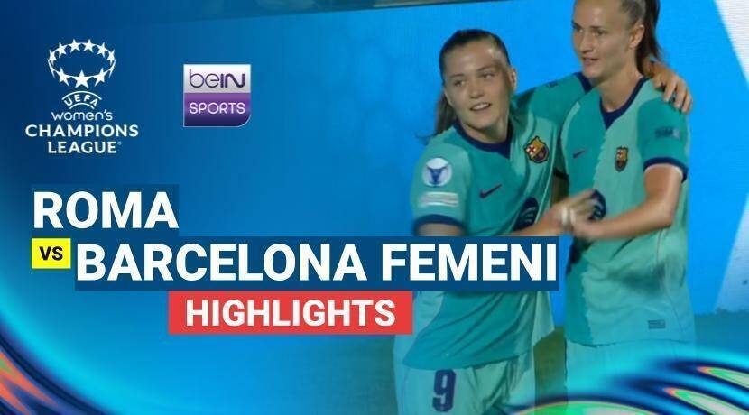 AS Roma Women vs Barcelona Femeni