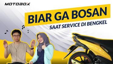 MotoboxTips - Biar Engga Bosan Saat Service di Bengkel