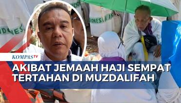 25 Kloter Jemaah  Sempat Tertahan di Muzdalifah, DPR Minta Pelayanan Haji Dimaksimalkan