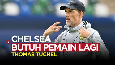 Thomas Tuchel Minta Chelsea Datangkan Pemain Baru Lagi Sebelum Deadline Bursa Transfer