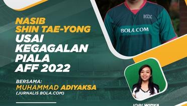 Warung Bola: Nasib Shin Tae-yong Usai Kegagalan di Piala AFF 2022