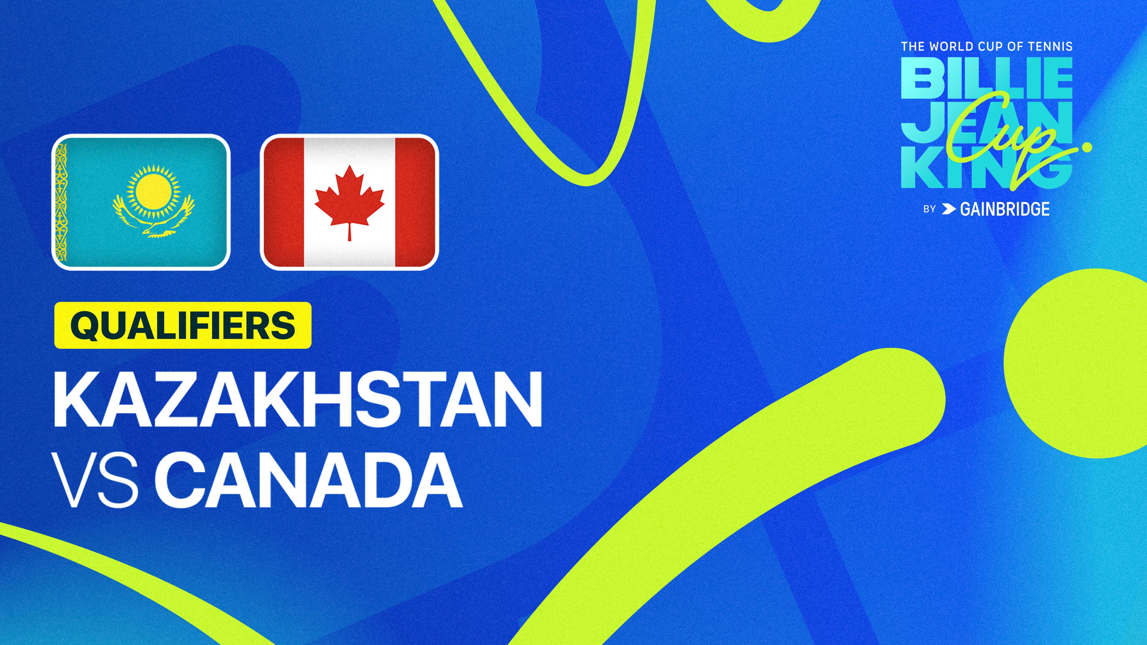 Kazakhstan vs Canada - Billie Jean King Cup Qualifiers