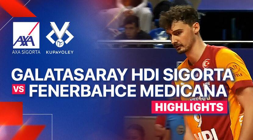 Galatasaray HDI Sigorta vs Fenerbahce Medicana Man