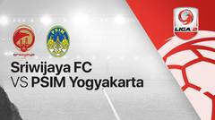 Full Match - Sriwijaya FC vs PSIM Yogyakarta | Liga 2 2020