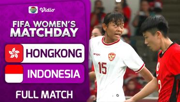Hongkong vs Indonesia - Full Match | FIFA Women's Match Day