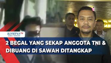 2 Begal yang Sekap Anggota TNI dan Dibuang di Sawah Ditangkap Polisi