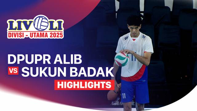 Putra: DPUPR Alib Grobogan vs Sukun Badak - Highlight | Livoli Divisi Utama 2025