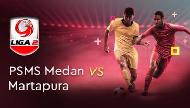 Full Match - PSMS Medan vs Martapura FC | Liga 2 2019