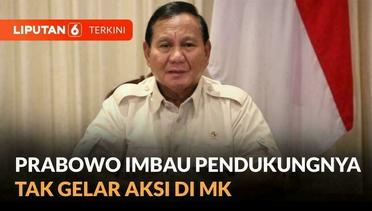 [FULL] Imbauan Prabowo Subianto Kepada Pendukung Jelang Putusan Sengketa Pilpres di MK | Liputan 6