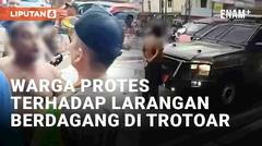 Protes Terhadap Larangan Berdagang di Trotoar, Warga Halangi Satpol PP