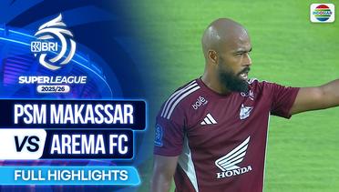 PSM Makassar VS Arema FC - Full Highlights | BRI Super League 2025/26