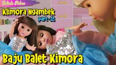 KIMORA NGAMBEK Part-2 -  Baju Balet Buat Kimora - Belinda Series | Belinda Palace