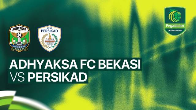 Adhyaksa FC Bekasi vs PERSIKAD - Full Match | Pegadaian Championship 2026/27