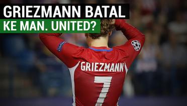 3 Hal yang Buat Griezmann Batal ke Manchester United