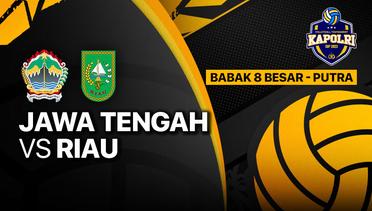 Full Match | Delapan Besar Putra: Jawa Tengah vs Riau | Piala Kapolri 2023