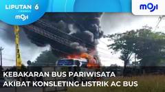 Kebakaran Bus Wisata Diduga Konsleting Listrik - Liputan 6 Pagi Moji
