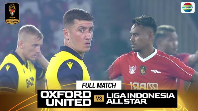 Oxford United VS Liga Indonesia All-Star - Full Match | Piala Presiden 2025