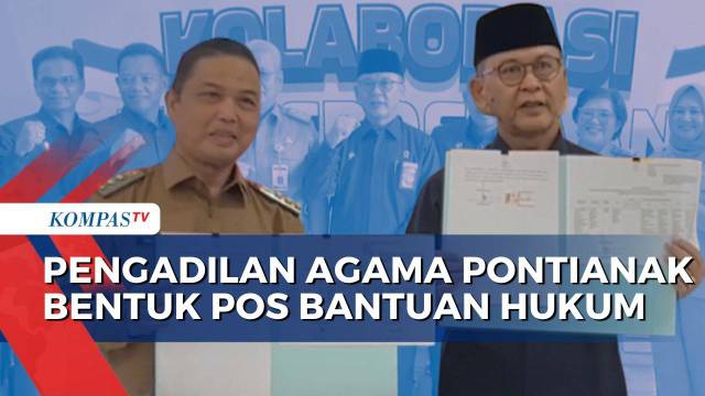 Pemprov Kalbar-Pengadilan Agama Pontianak Bentuk Posbankum di 2.145 Desa/Kelurahan | MA NEWS