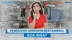 Penduduk Miskin Indonesia Bertambah, Kok Bisa? | Cuanomix