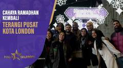 Cahaya Ramadhan Kembali Terangi Pusat Kota London | Halo Selebriti
