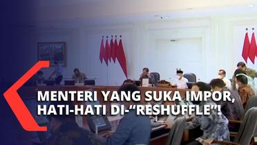 Geram Ada Menteri yang Masih Lakukan Impor, Jokowi Singgung Reshuffle Kabinet