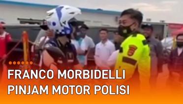 Kejar Pesawat Usai MotoGP Mandalika, Franco Morbidelli Pinjam Motor Polisi