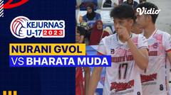 Perebutan Tempat Ketiga Putra: Nurani GVOL vs Bharata Muda - Full Match | Kejurnas Bola Voli Antarklub U-17 2023