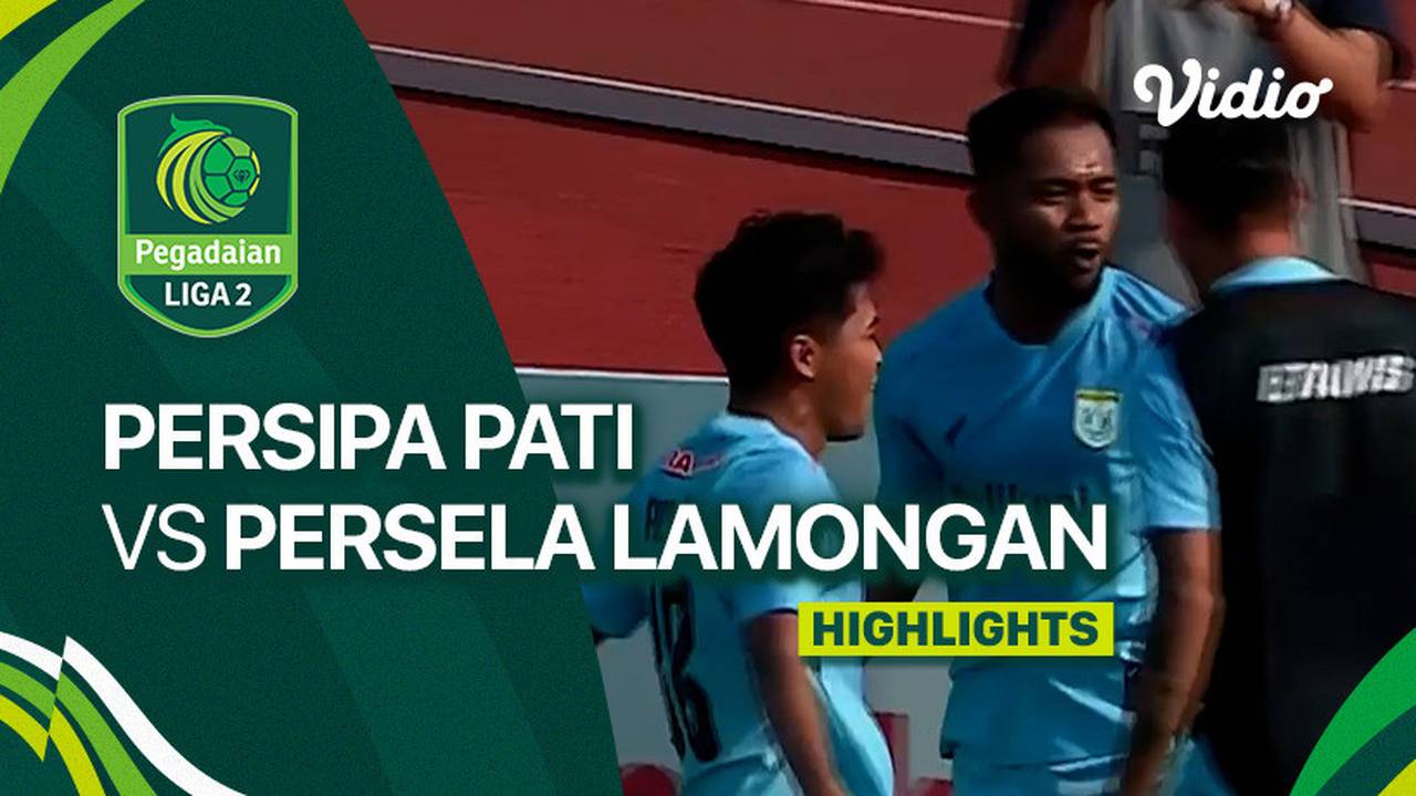 PERSIPA Pati vs PERSELA Lamongan - Highlights | Liga 2 2023/24
