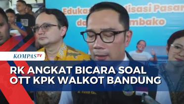 Ridwan Kamil Angkat Bicara Terkait OTT KPK Wali Kota Bandung