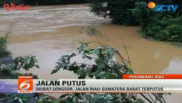 Longsor karena Hujan Deras, Jalan Riau-Sumatera Barat Terputus - Liputan 6 Pagi