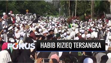 Polri Menetapkan Habib Rizieq Shihab Jadi Terangka Kasus Kerumunan Megamendung | Fokus