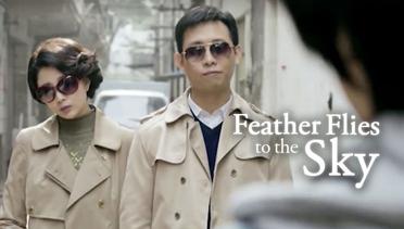Feather Flies To The Sky - Eps 24 - Cobaan Pernikahan dan Bisnis Keluarga