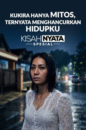 Kukira Hanya Mitos, Ternyata Menghancurkan Hidupku
