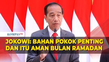 Jokowi Yakin, Kesediaan Bahan Pokok Jelang Ramadan Aman