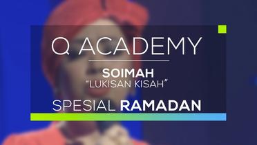 Soimah - Lukisan Kisah (Q Academy - Spesial Ramadan)