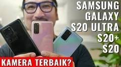 Kupas Tuntas- Samsung Galaxy S20, S20+, S20 Ultra, Sampai ke Harga & Paket Preorder - Indonesia
