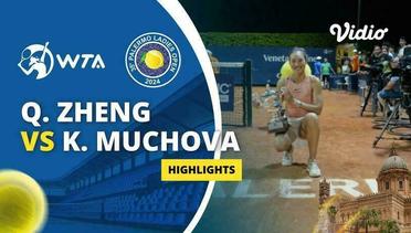 Final: Qinwen Zheng vs Karolina Muchova - Highlights | WTA 35 Palermo Ladies Open 2024