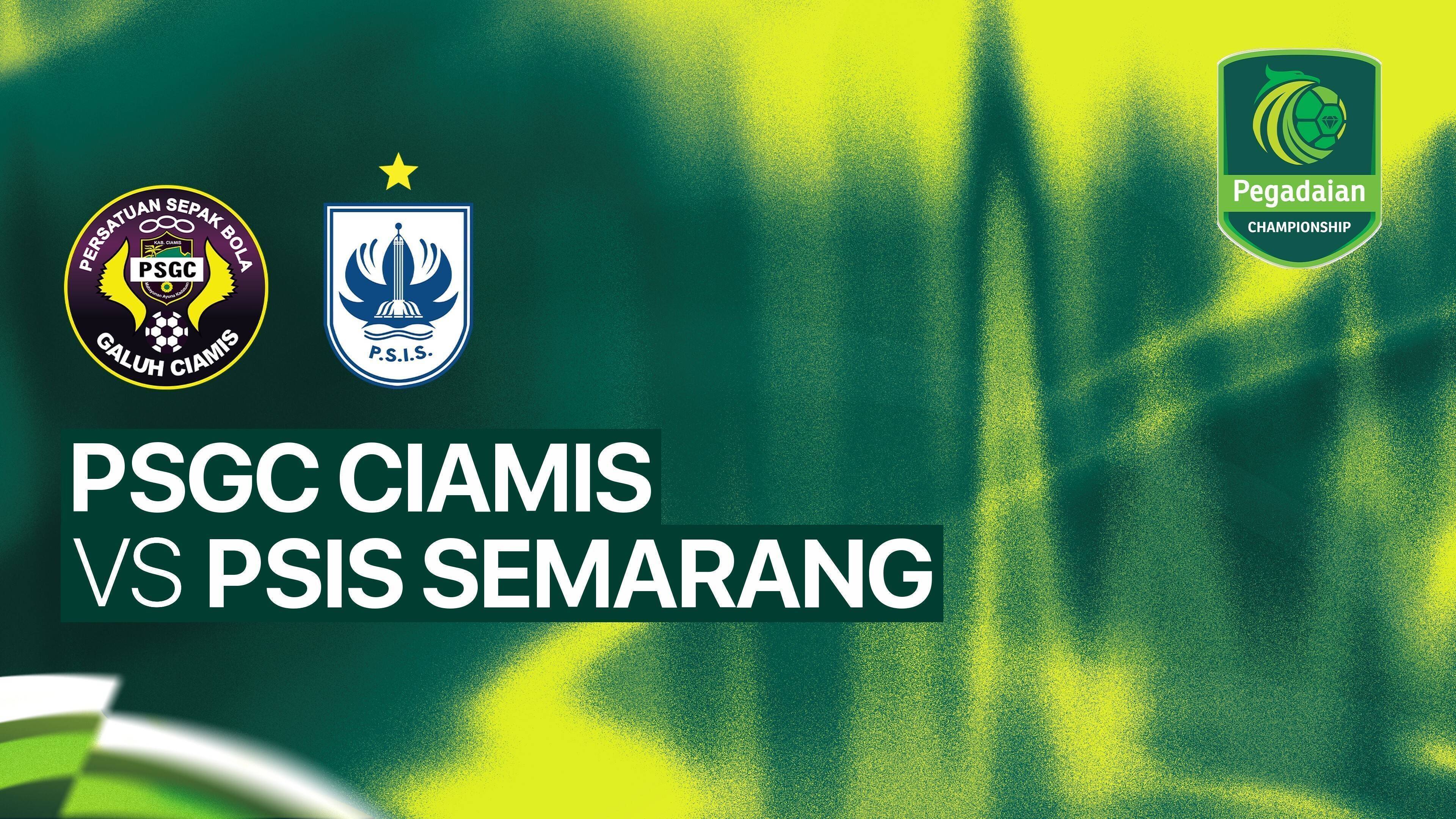 PSGC Ciamis vs PSIS Semarang
