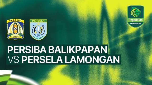 PERSIBA Balikpapan vs PERSELA Lamongan - Full Match | Pegadaian Championship 2026/27