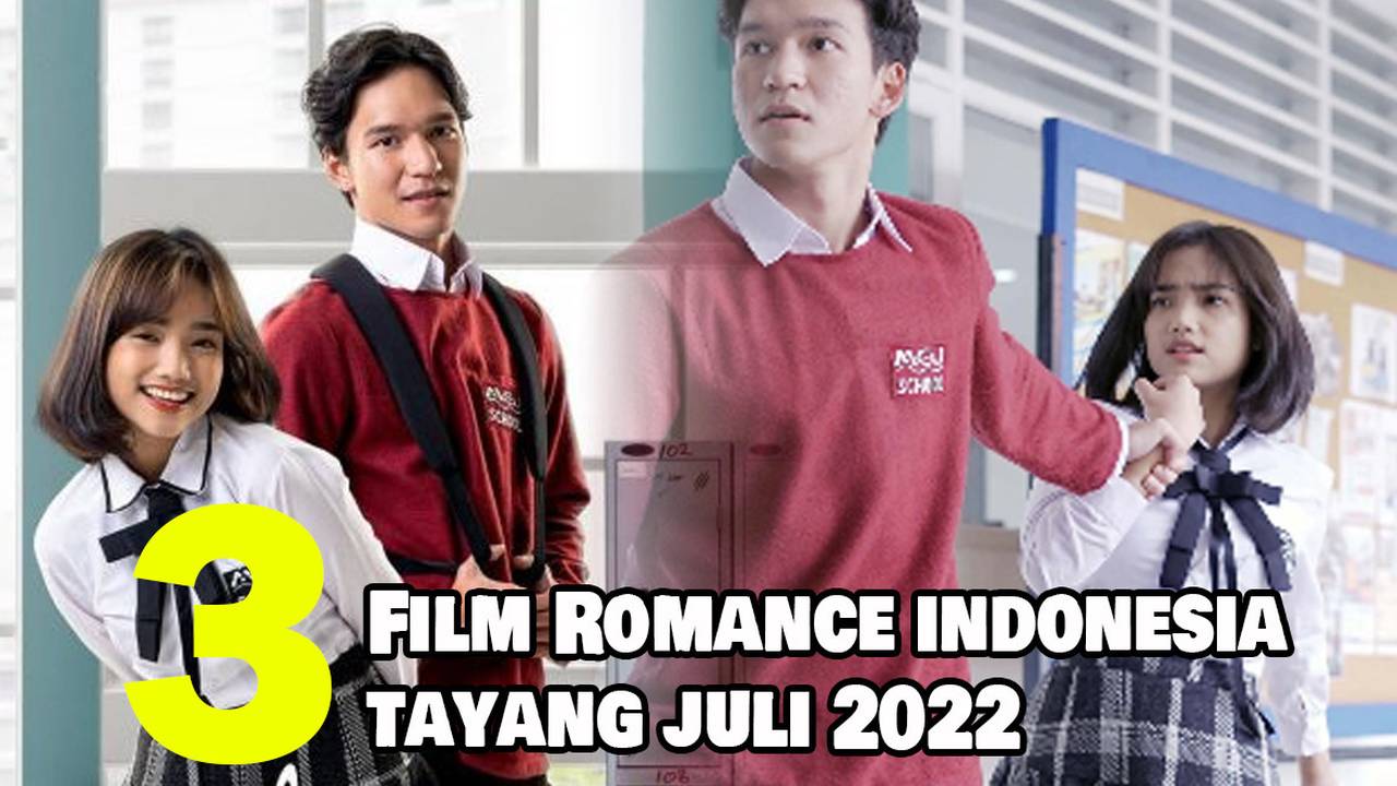 3 Rekomendasi Film Romance Indonesia Terbaru Yang Tayang Pada Juli 2022 Full Movie Vidio 