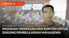 Dukung Pembelajaran Mahasiswa, ATVI & Telkom University Lakukan Kolaborasi | Liputan 6