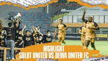 BEHIND THE MATCH - SULUT UNITED VS DEWA UNITED FC | 0-2 | MATCH HIGHLIGHT LIGA 2 INDONESIA 2021