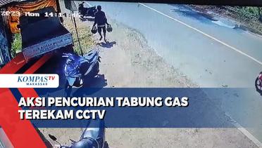 Aksi Pencurian Tabung Gas Terekam CCTV, ini Modus Pelaku..