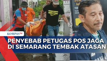 Emosi Upah Tak Dibayar, Petugas Pos Jaga di Semarang Tembak Atasan