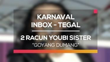 2 Racun Youbi Sister ft. DJ Abel S - Goyang Dumang (Karnaval Inbox Tegal)